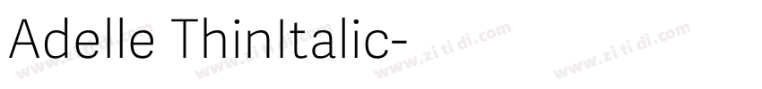 Adelle ThinItalic字体转换 Adelle ThinItalic字体转换